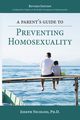 A Parent's Guide to Preventing Homosexuality, Nicolosi Joseph