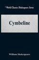 Cymbeline (World Classics Shakespeare Series), Shakespeare William