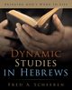 Dynamic Studies in Hebrews, Scheeren Fred A.