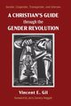 A Christian's Guide through the Gender Revolution, Gil Vincent E.