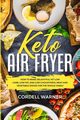 Keto Air Fryer, Warner Cordell