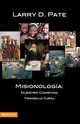 Misionologa, Pate Larry D.