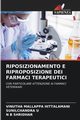 RIPOSIZIONAMENTO E RIPROPOSIZIONE DEI FARMACI TERAPEUTICI, HITTALAMANI VINUTHA MALLAPPA