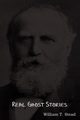 Real Ghost Stories, Stead William Thomas