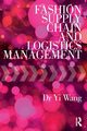 Fashion Supply Chain and Logistics Management, Wang Yi