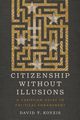 Citizenship Without Illusions, Koyzis David T.