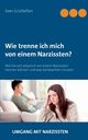 Wie trenne ich mich von einem Narzissten?, Grttefien Sven