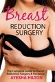 Breast Reduction Surgery, Hilton Ayesha