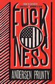 Fuckness, Prunty Andersen