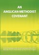 An Anglican Methodist Covenant, Archbishops' Council