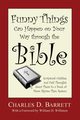 Funny Things Can Happen on Your Way through the Bible, Volume 1, Barrett Charles D.