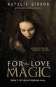 For the Love of Magic, Gibson Natalie