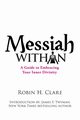 Messiah Within, Clare Robin H.