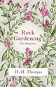 Rock Gardening for Amateurs, Thomas H. H.