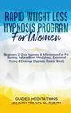 Rapid Weight Loss Hypnosis Program For Women Beginners 21 Day Hypnosis & Affirmations For Fat Burning, Calorie Blast, Mindfulness, Emotional Eating & Cravings (Hypnotic Gastric Band), Guided Meditations & Self-Hypnosis