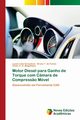 Motor Diesel para Ganho de Torque com Cmara de Compress?o Mvel, Lima Gonalves Lucas