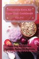 Definitive Keto Air Fryer Diet Cookbook, Hunt River