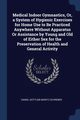 Medical Indoor Gymnastics, Or, a System of Hygienic Exercises for Home Use to Be Practiced Anywhere Without Apparatus Or Assistance by Young and Old of Either Sex for the Preservation of Health and General Activity, Schreber Daniel Gottlieb Moritz