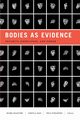 Bodies as Evidence, 