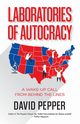 Laboratories of Autocracy, Pepper David