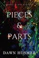 Pieces & Parts, Hosmer Dawn