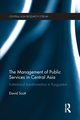 The Management of Public Services in Central Asia, Scott David