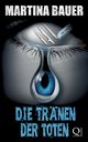 Die Trnen der Toten, Bauer Martina