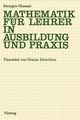 Mathematik Fur Lehrer in Ausbildung Und Praxis, Glaeser Georges