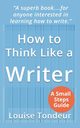 How to Think Like a Writer, Tondeur Louise