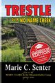 Trestle Over No Name Creek (Classroom Edition), Senter Marie C.