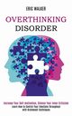 Overthinking Disorder, Walker Eric