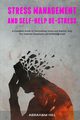 Stress Management and Self-Help De-stress, Hill Abraham