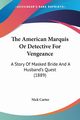 The American Marquis Or Detective For Vengeance, Carter Nick
