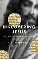 Discovering Jesus, Alexander T Desmond