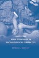 Ancestral Maya Economies in Archaeological Perspective, McAnany Patricia