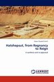 Hatshepsut, from Regnancy to Reign, Shackell-Smith Aaron