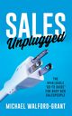 Sales Unplugged, Walford-Grant Michael