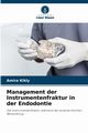 Management der Instrumentenfraktur in der Endodontie, Kikly Amira