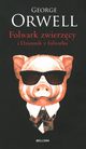 Folwark zwierzcy i Dziennik z Folwarku, Orwell George
