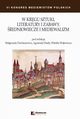 W krgu sztuki literatury i zabawy redniowiecze i mediewalizm, 