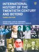 International History of the Twentieth Century and Beyond, Best Antony, Hanhimki Jussi M., MaioloJoseph A., Schulze Kirsten E.