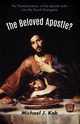 The Beloved Apostle?, Kok Michael J.