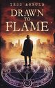 Drawn to Flame, Arnold Tess R.