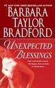 Unexpected Blessings, Bradford Barbara Taylor