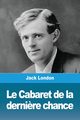 Le Cabaret de la derni?re chance, London Jack