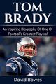 Tom Brady, Bowes David