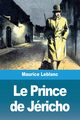 Le Prince de Jricho, Leblanc Maurice