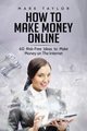How to Make Money Online, Taylor Mark