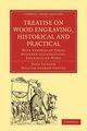 Treatise on Wood Engraving, Historical and Practical, Jackson John