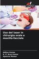 Uso del laser in chirurgia orale e maxillo-facciale, Verma Aditya